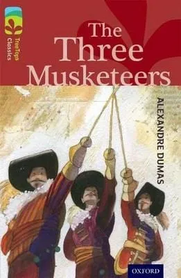 Alexandre Dumas: Oxford Reading Tree TreeTops Classics: Level 15: The Three Musketeers [2014] paperback