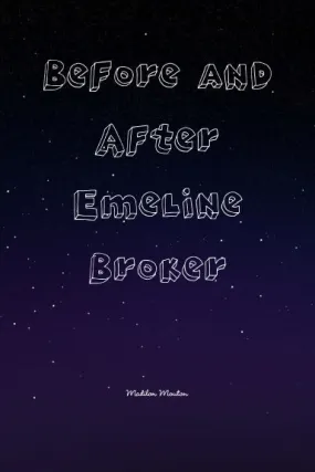 Before and After Emeline Broker